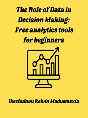 cover image of The Role of Data in Decision Making